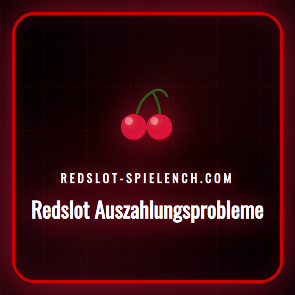 Leitfaden zur Lösung von Redslot Auszahlungsproblemen für Spieler.