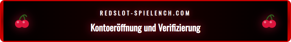 Schritt-für-Schritt-Anleitung zur sicheren Kontoeröffnung bei Redslot.