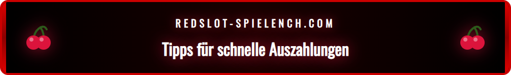 Tipps und Tricks für eine reibungslose und schnelle Auszahlung von Gewinnen.